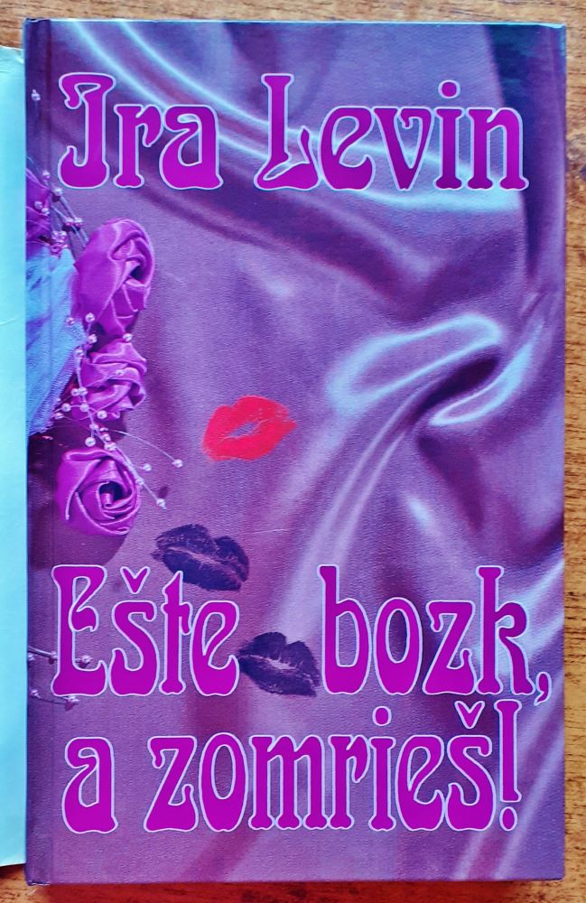 Ešte bozk, a zomrieš / o trojnásobnom vrahovi