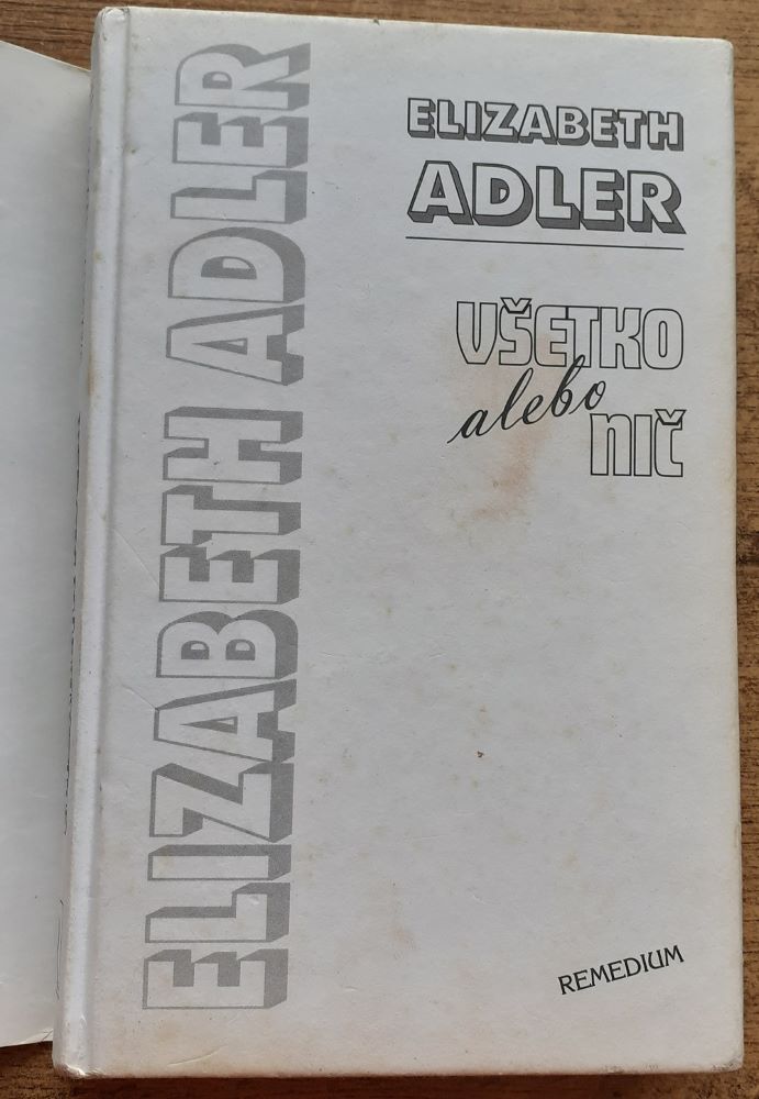 Všetko alebo nič / Elizabeth Adlerová