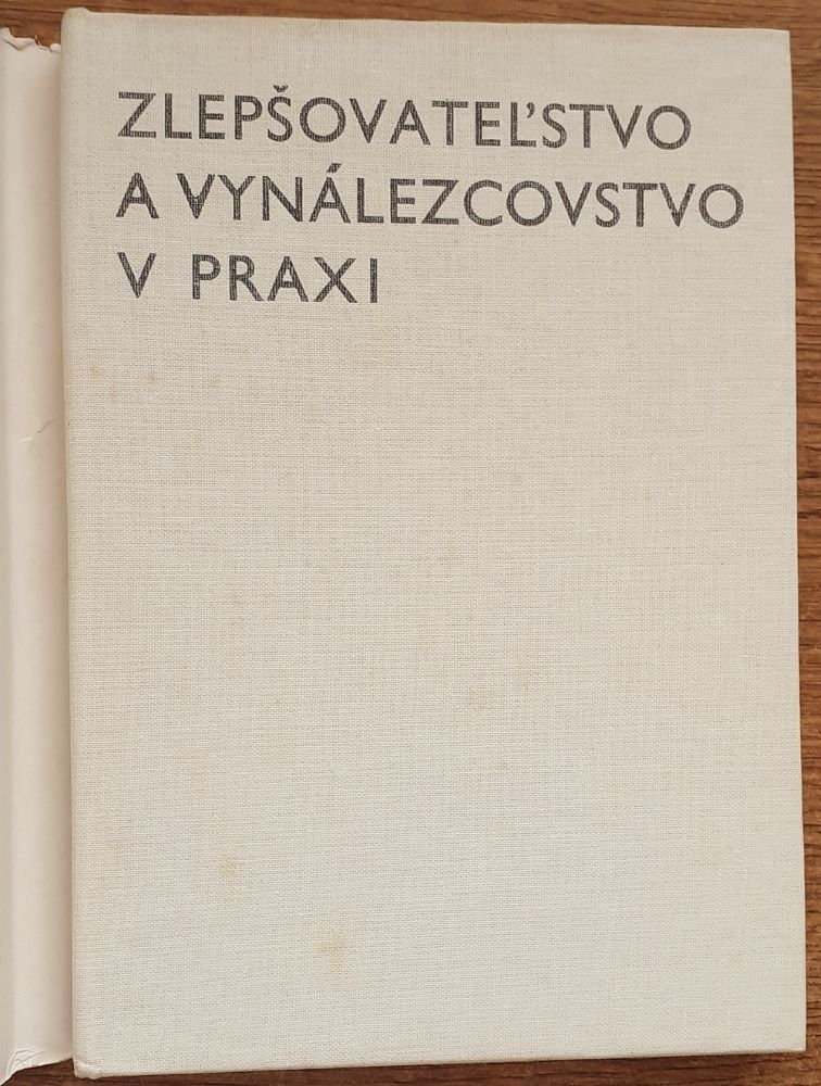 Zlepšovateľstvo a vynálezcovstvo v praxi