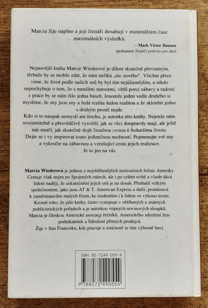 Snadnou cestou k bohatšímu životu / Pět krokú, které vám pomohou rozpoznat a uskutečnit vlastní sny