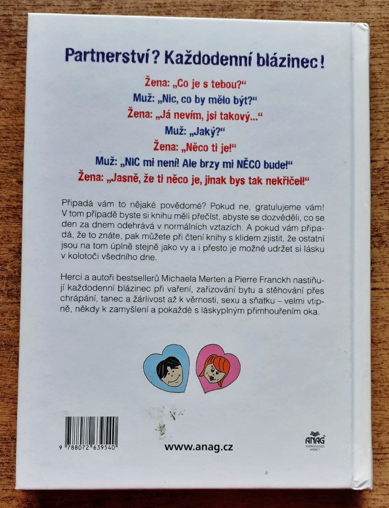 Partnerství? / Každodenní blázinec! / Co si myslí On, co by řekla Ona