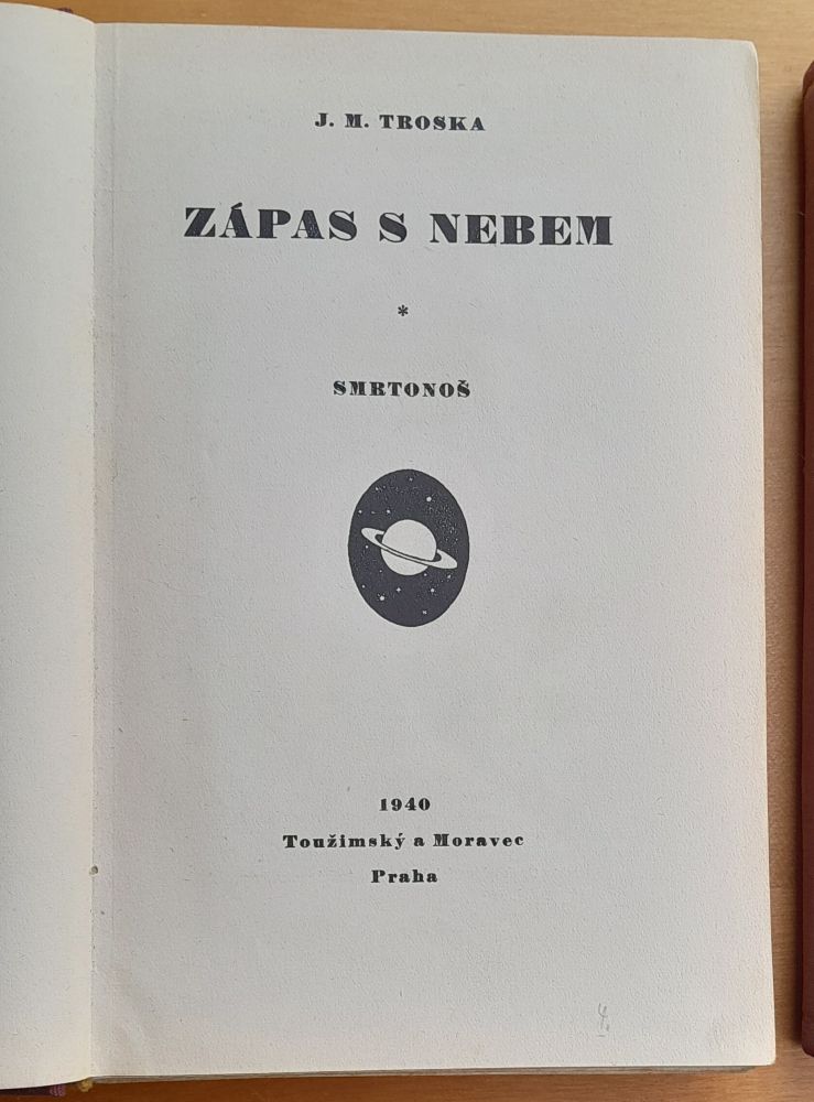 Zápas s nebem / 1. Smrtonoš / 2. Podobní bohum