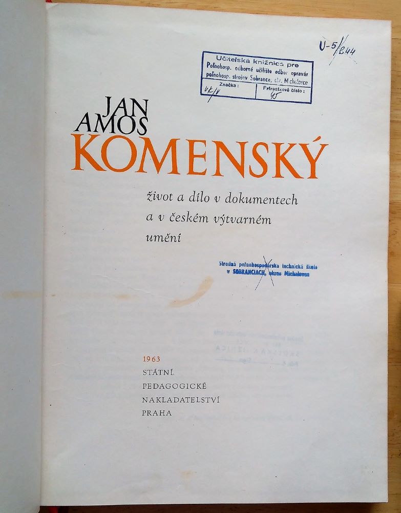 Jan Amos Komenský / Život a dílo v dokumentech a v českem výtvarném umění
