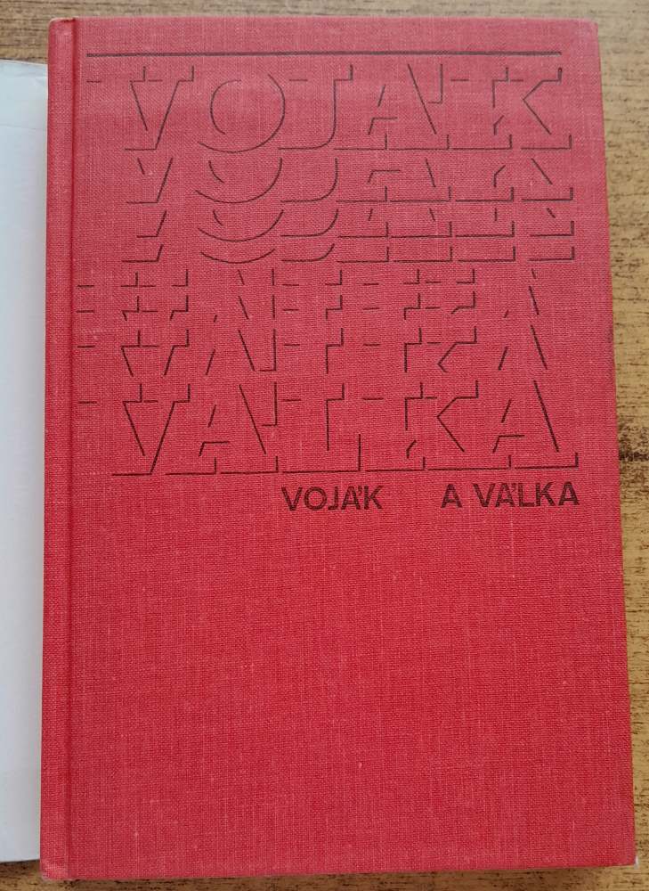 Vojak a válka / Marxismus-leninismus o válce a vojenství