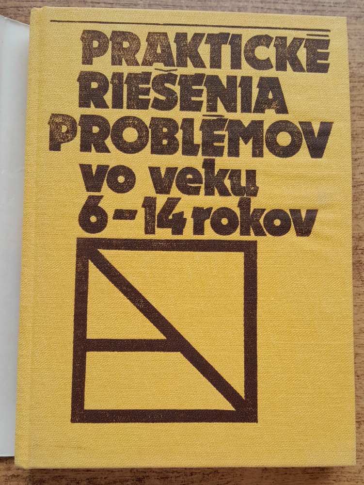 Praktické riešenia problémov vo veku 6 - 14 rokov