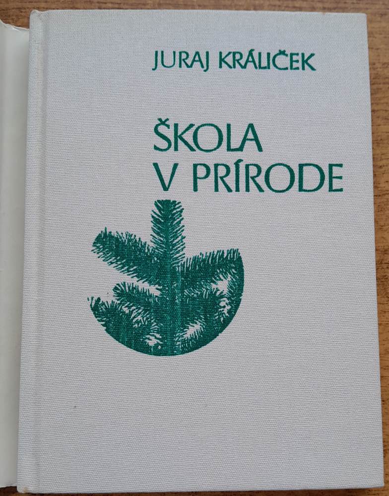 Škola v prírode / Pedagogická a psychologická literatúra / Príručka pre učiteľov, vychovávateľov, zdravotníkov a riaditeľov škôl v prírode