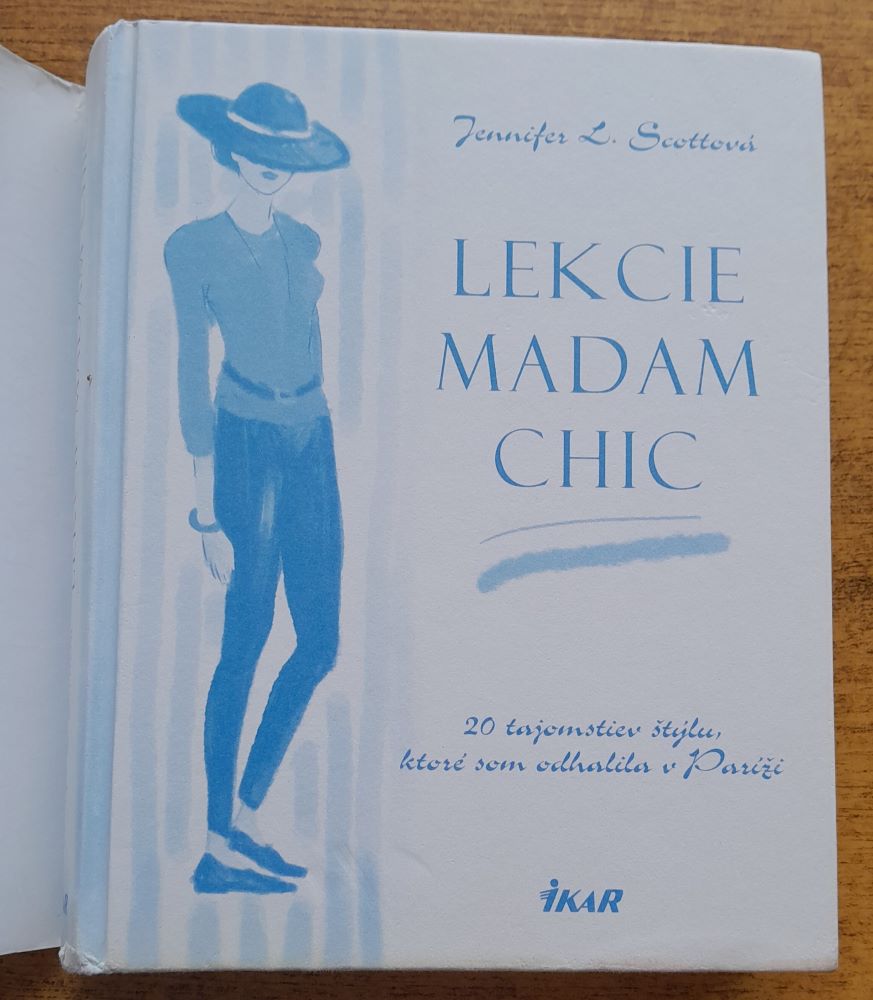 Lekcie madam Chic / 20 tajomstiev, ktoré som odhalila v Paríži