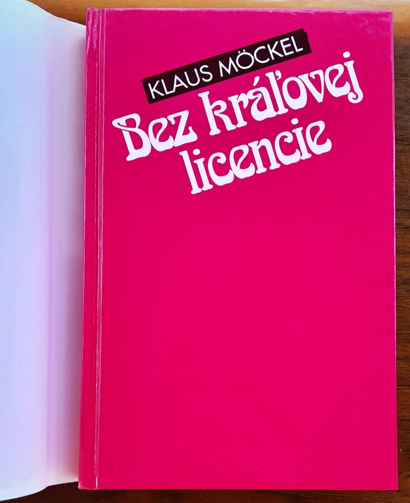 Bez kráľovej licencie / Ohne Lizenz des Konigs