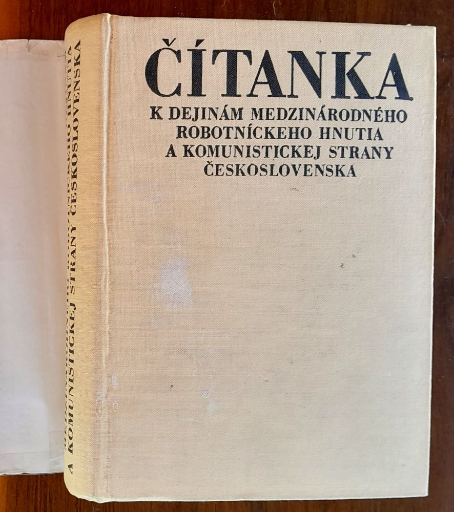 Čítanka k dejinám medzinárodného robotníckeho hnutia a komunistickej strany Československa / Študijná pomôcka pre vysoké školy
