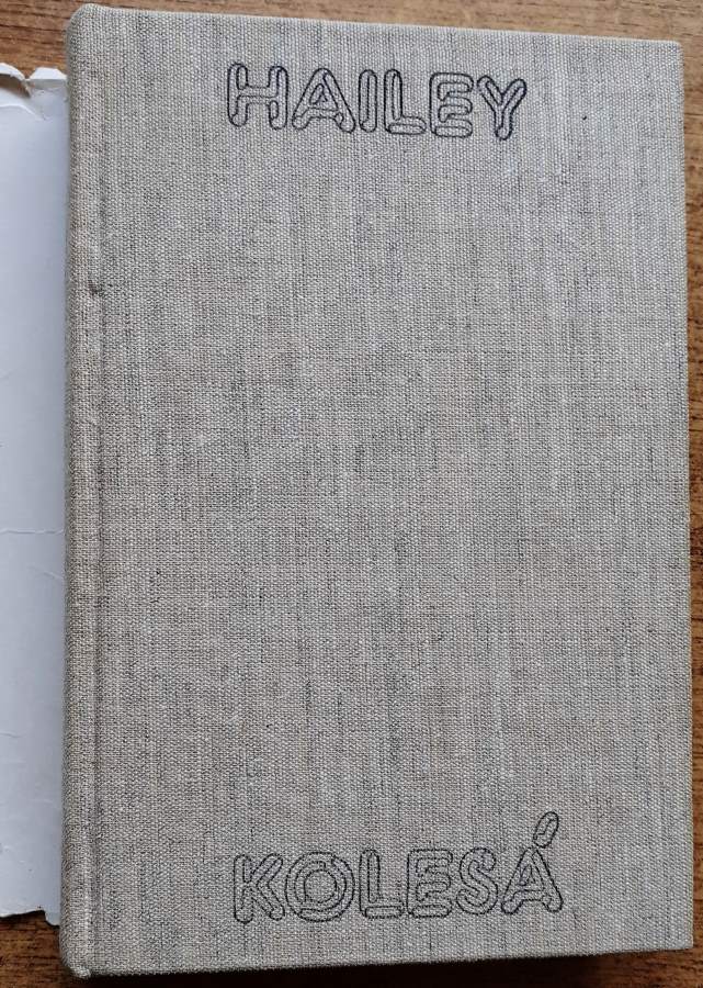 Kolesá / Arthur Hailey