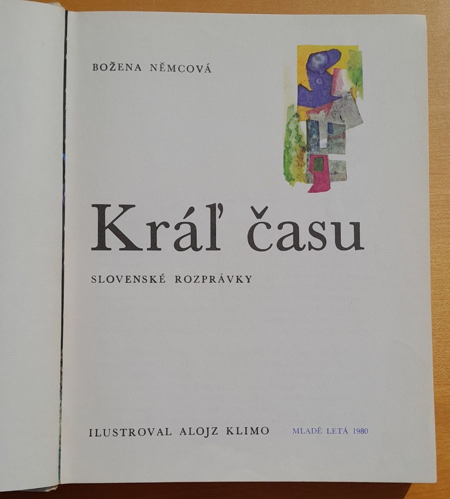 Kráľ času / Slovenské rozprávky / Ilustroval Alojz Klimo / Preložila A. Horáková