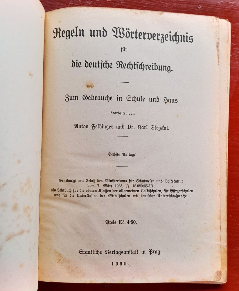 Regeln für die deutsche Rechtschreibung nebst Wörterverzeichnis / Zum gebrauche in Schule und Haus / Anton Felbinger / Karl Stejskal