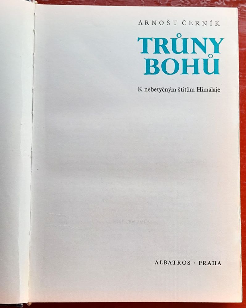 Trúny bohú / K nebetyčným štítúm Himálaje