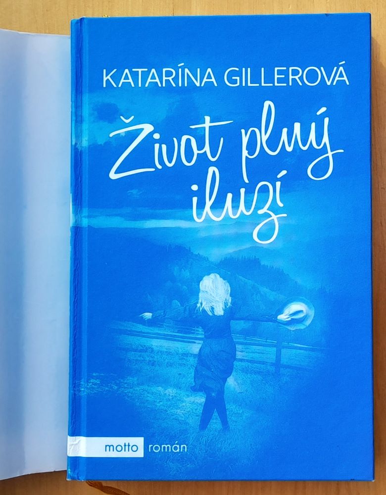 Život plný iluzí / Ilúzia šťastia / Motto román