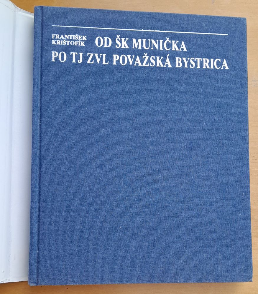 Od ŠK Munička po TH ZVL Považská Bystrica