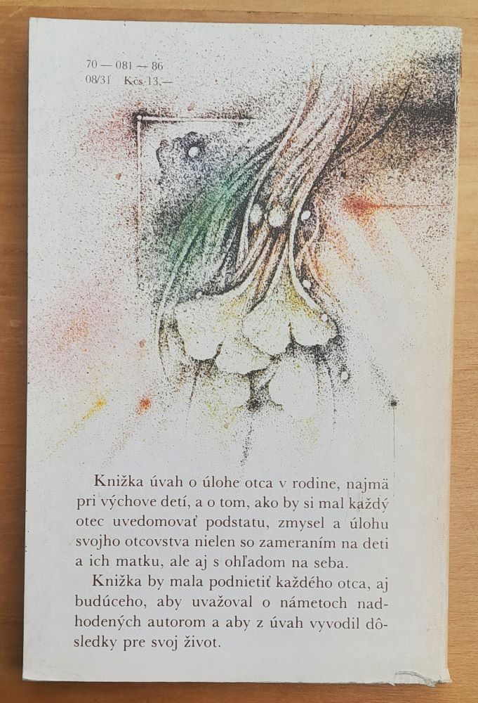 Byť dobrým otcom - povinnosť, či túžba