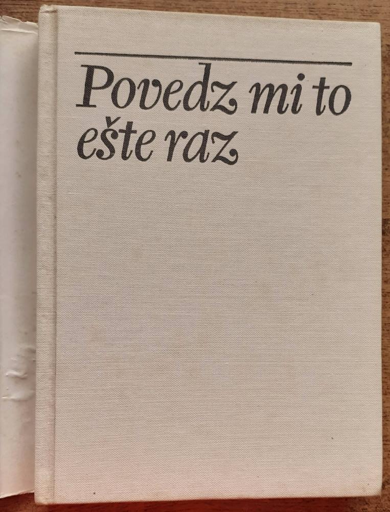 Povedz mi to ešte raz / Zborník ukrajinskej a slovenskej prózy