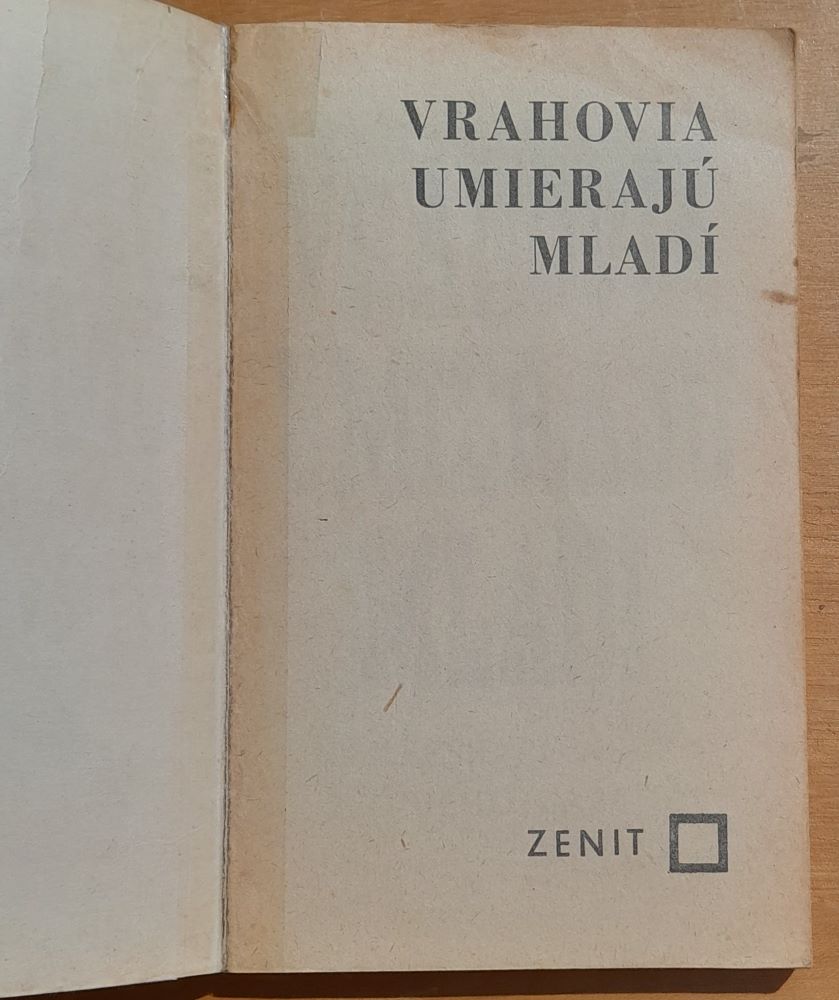 Vrahovia umierajú mladí / Edícia Zenit