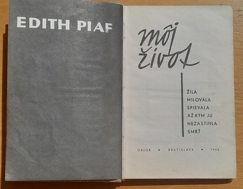 Môj život / Ma vie / Žila, milovala, spievala, až kým ju nezastihla smrť