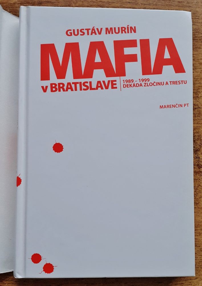 Mafia v Bratislave / 1989 - 1999 Dekáda zločinu a trestu