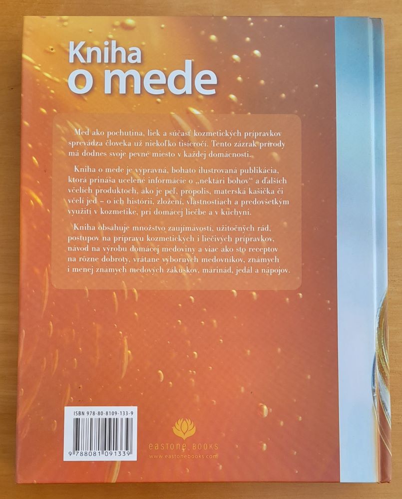 Kniha o mede / História - Liečiteľstvo - Kozmetika - Gastronómia - Tradícia - Produkty