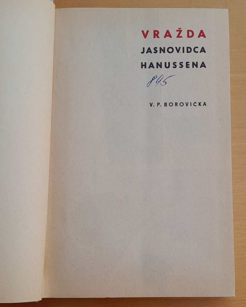 Vražda jasnovidca Hanussena / Príbeh podvodníka, ktorý sa svojími podvodmi a svojou úlisnosťou prepracoval až do pozície Hitlerovho jasnovidca