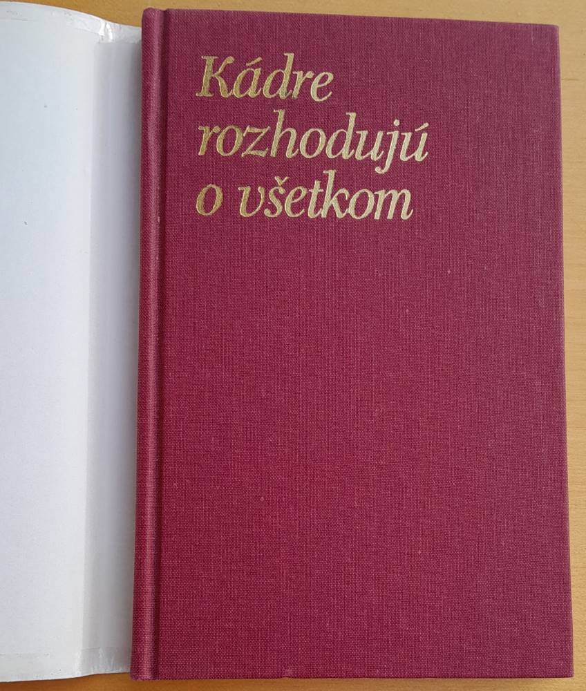 Kádre rozhodujú o všetkom