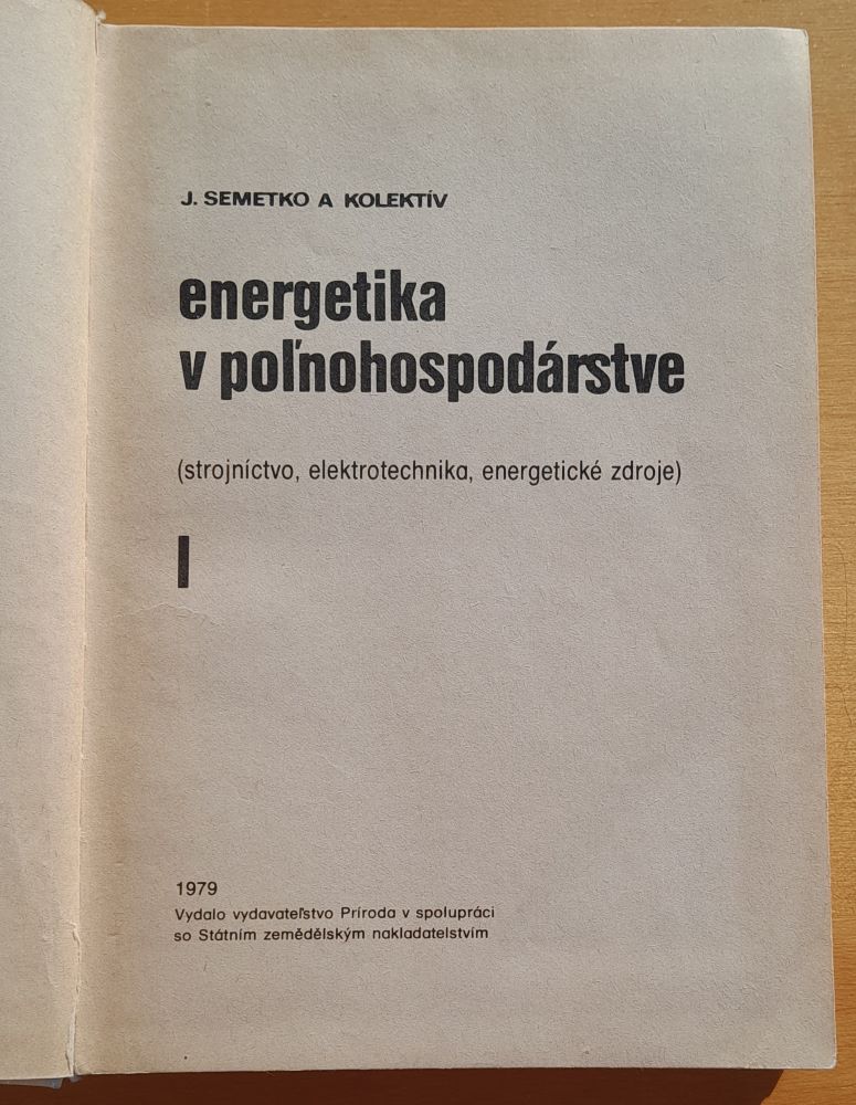 Energetika v poľnohospodárstve I. / Veda na pomoc poľnohospodárskej veľkovýrobe