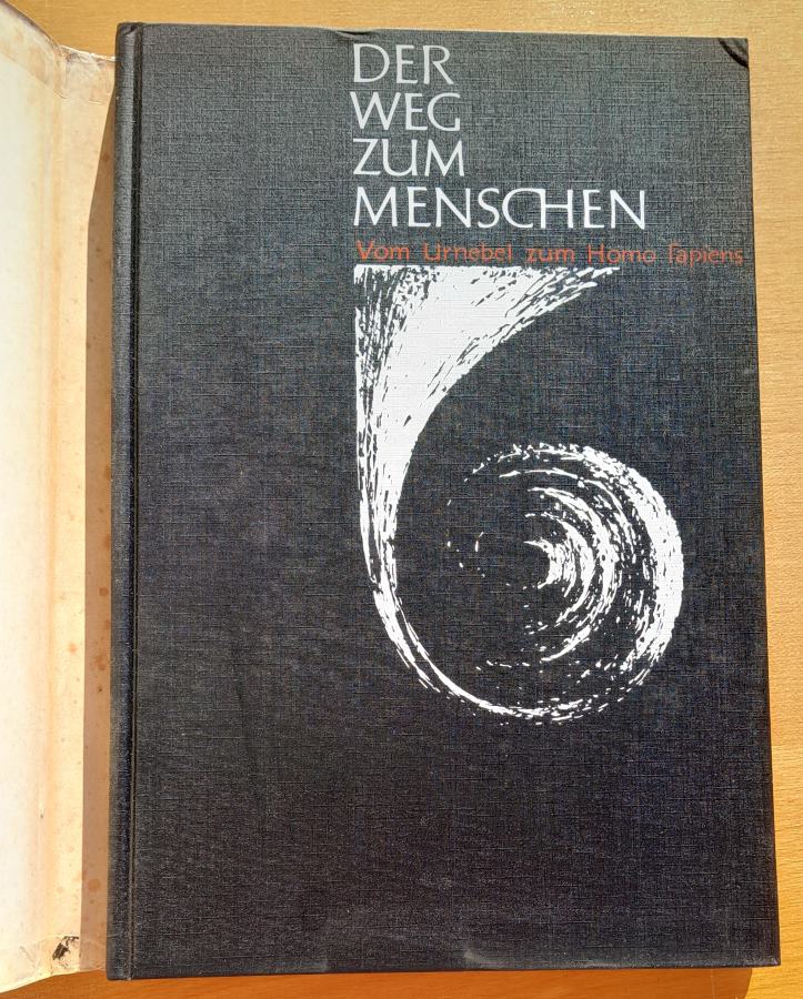 Der Weg zum Menschen / Vom Urnebel zum Homo Sapiens