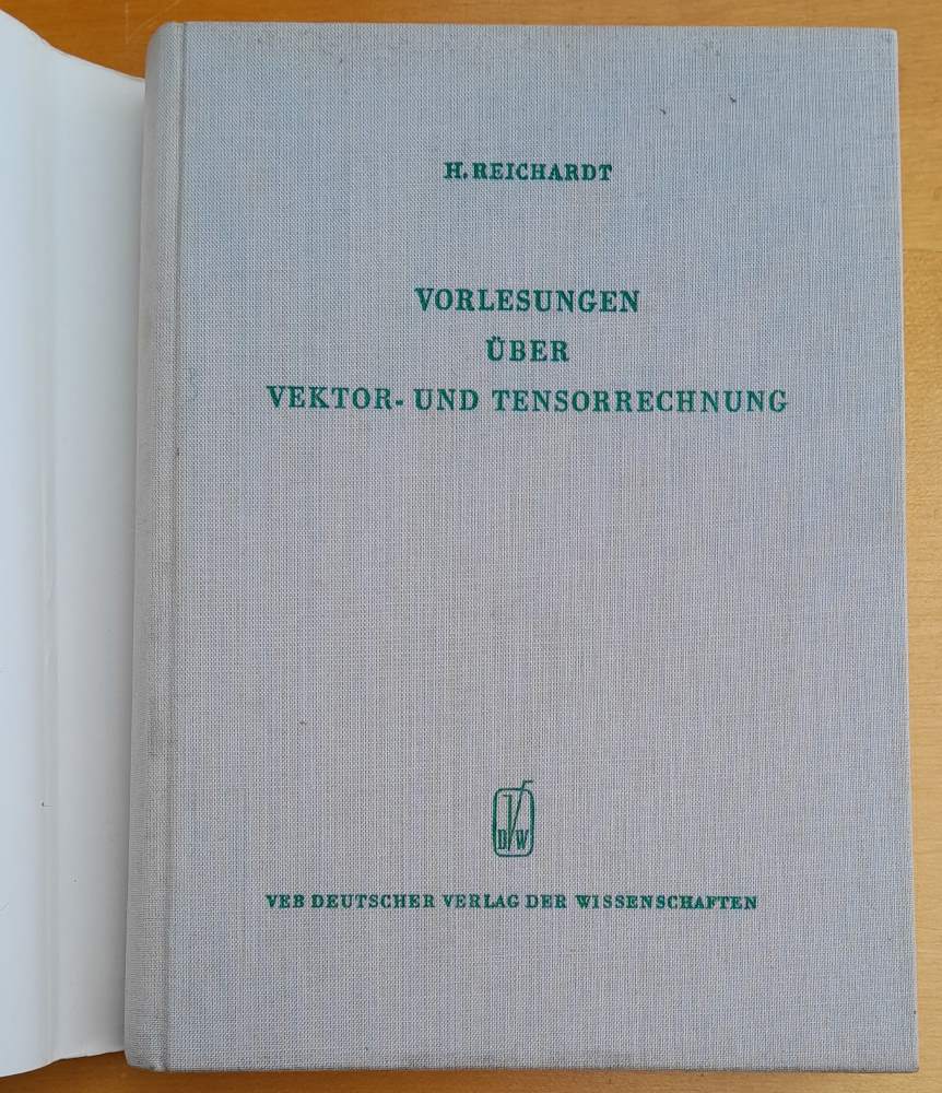 Vorlesungen uber vektor und tensorrechnung / Hochschulbucher fur Mathematik