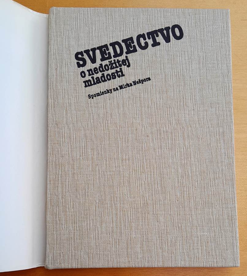 Svedectvo o nedožitej mladosti / Spomienky na Mirka Nešpora
