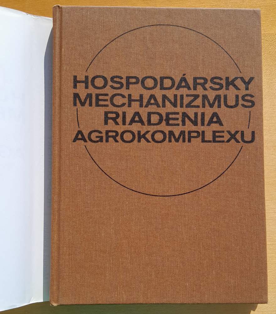 Hospodársky mechanizmus riadenia agrokomplexu / Edícia Ekonomika poľnohospodárstva