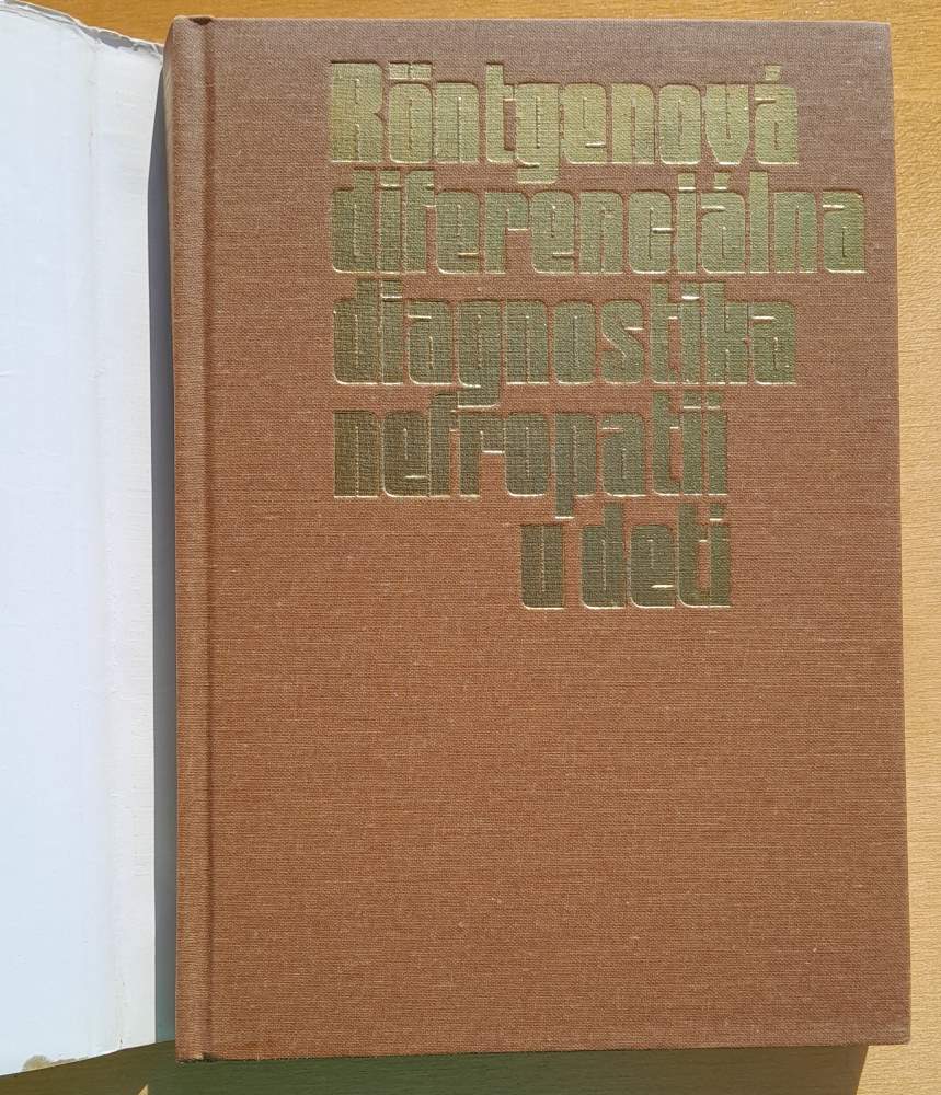Rontgenová diferenciálna diagnostika nefropatií u detí / Edícia pre postgraduálne štúdium lekárov