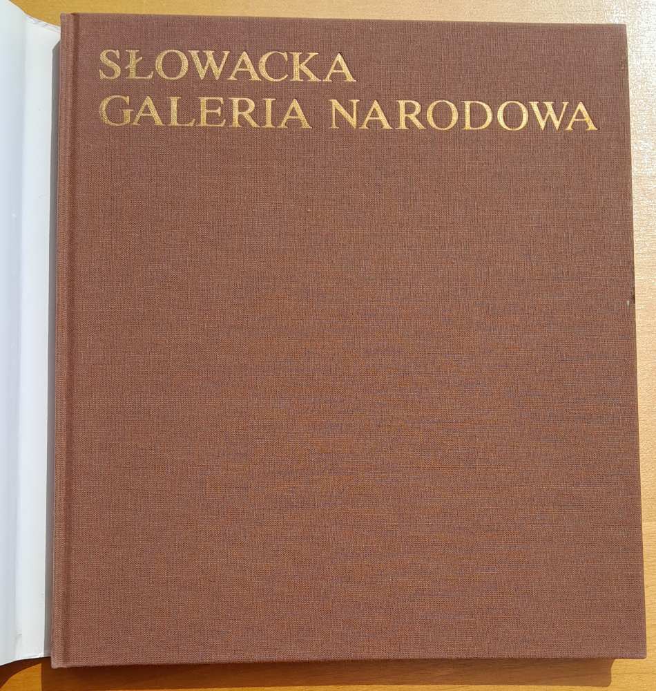 Slowacka galeria narodowa / Sto dziel slowackiego i swiatowego malarstwa
