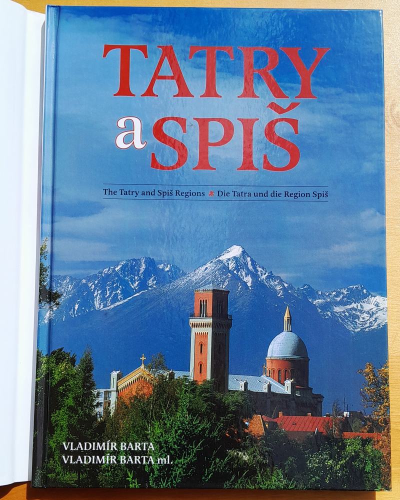 Tatry a Spiš / The Tatry and Spiš Regions / Die Tatra und die Region Spiš