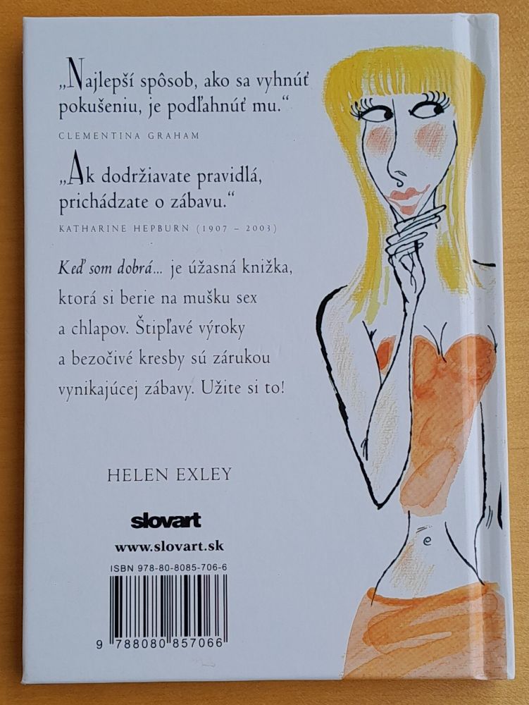 Keď som dobrá, som veľmi dobrá, keď som zlá, som ešte lepšia