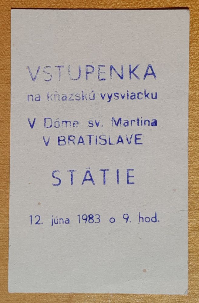 Vstupenka na kňazskú vysviacku v Dóme sv. Martina - 12.6.1983