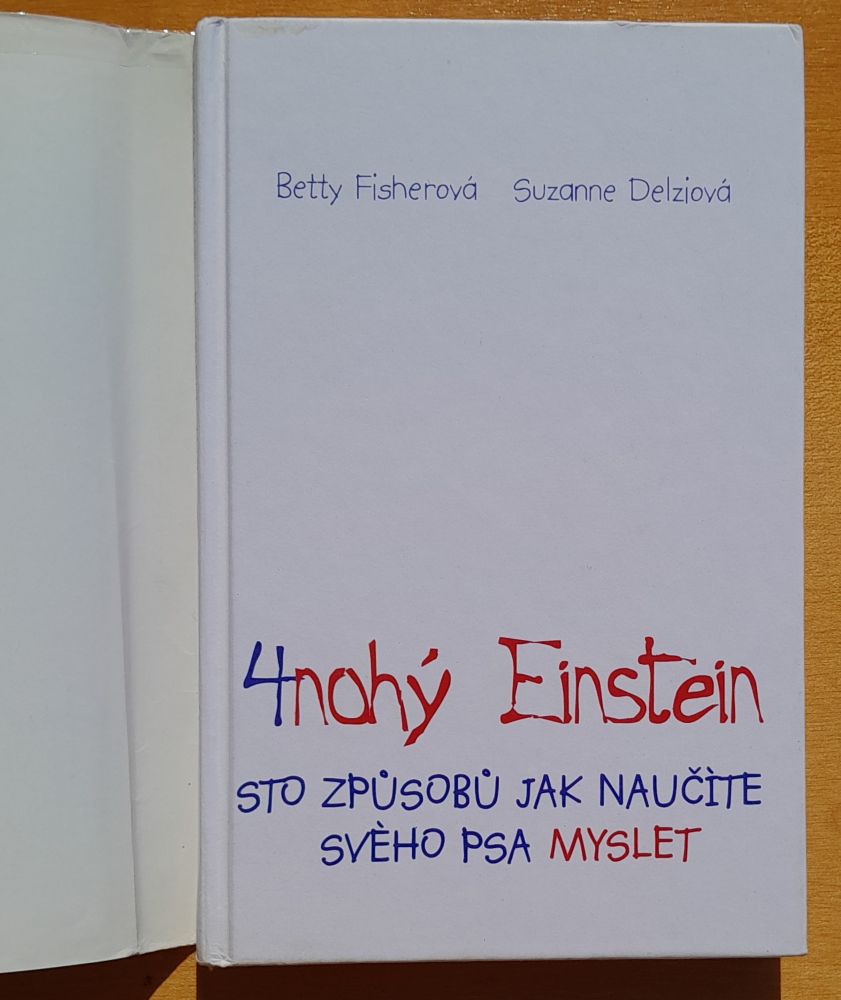 4nohý Einstein / Sto zpúsobú jak naučíte svého psa myslet
