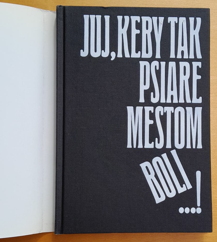 Juj, keby tak Psiare mestom boli..! / Edícia Žihadlice