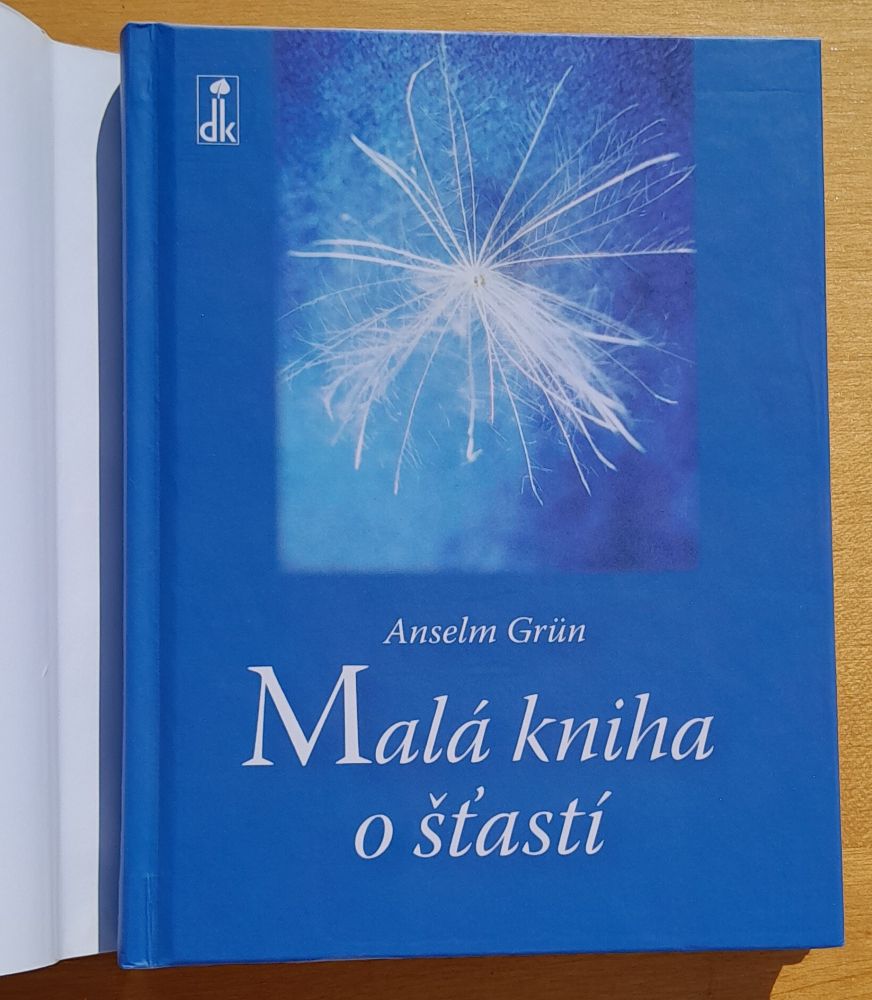 Malá kniha o šťastí / Anselm Grun OSB