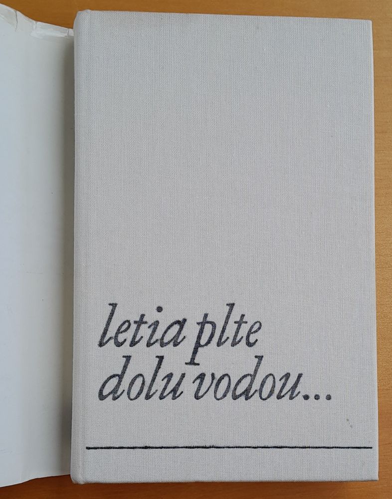 Letia plte dolu vodou... - Pltníci na slovenských riekach