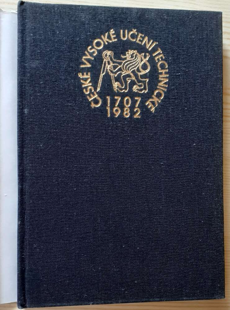 Vznik, vývoj a současnost Českého vysokého učení technického v Praze