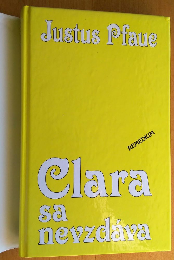 Clara sa nevzdáva / Voľné pokračovanie románu Clara a jej lásky.