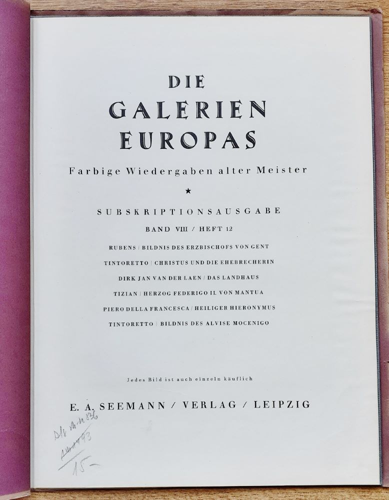 Die galerien Europas / Farbige Wiedergaben alter Meister