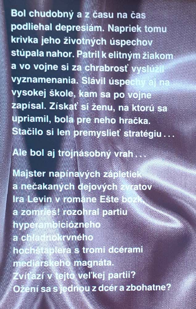 Ešte bozk, a zomrieš / o trojnásobnom vrahovi