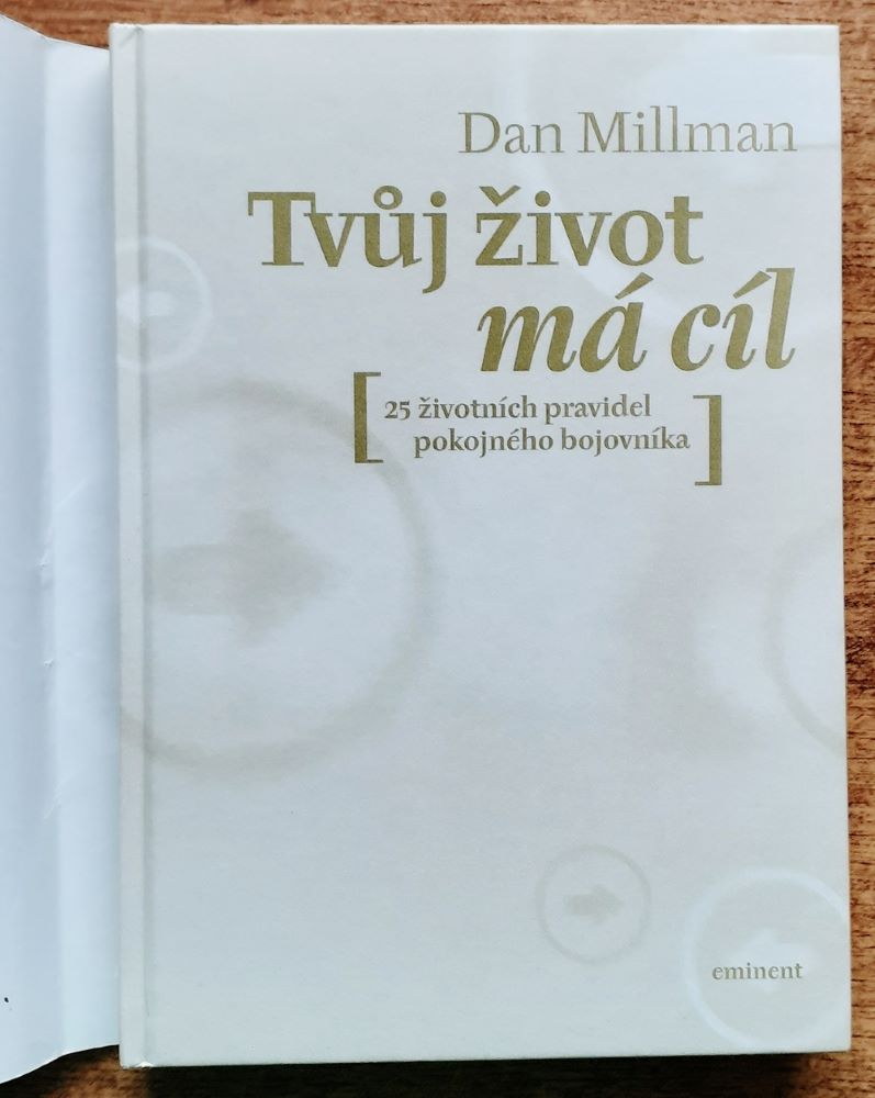 Tvúj život má cíl / 25 životních pravidel pokojného bojovníka