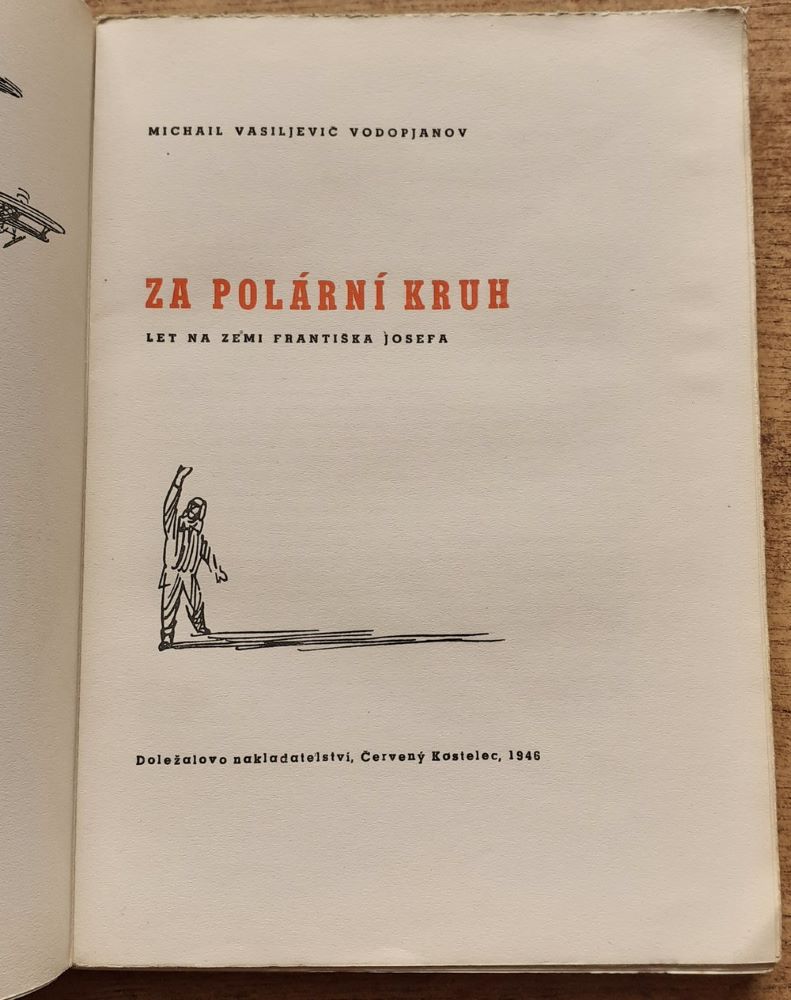 Za polární kruh / Let na zemi Františka Josefa
