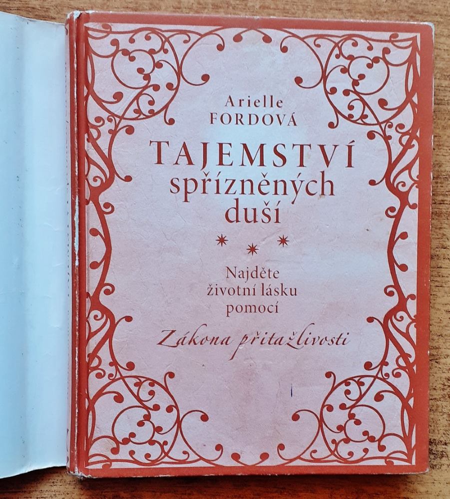 Tajemství spřízněných duší / Najděte životní lásku pomocí Zákona přitažlivosti