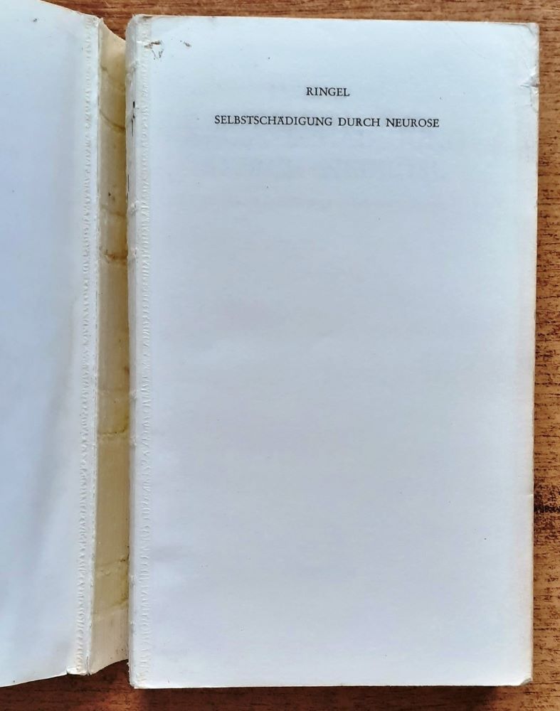Selbstschädigung durch Neurose / Psychotherapeutische Wege zur Selbstverwirklichung