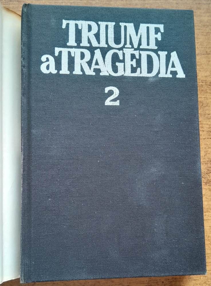 Triumf a Tragédia 1. 2. / Politický portrét J. V. Stalina